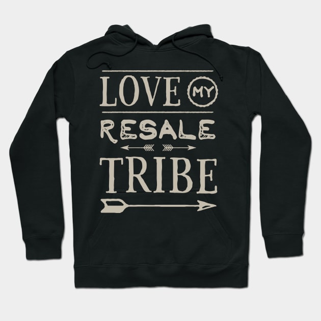 Love My Resale Tribe Hoodie by SelectiveSeconds